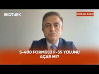 F-35 Dosyasında İbre Olumluya Mı Dönüyor? | Küresel Bakış