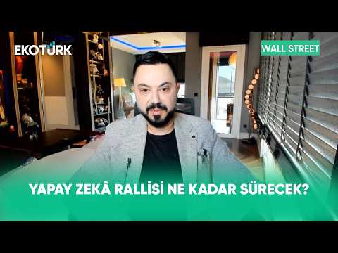 Yapay Zekâ Rallisi Ne Kadar Sürecek? | Wall Street