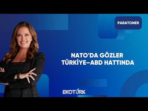 NATO Zirvesi'nde Gözler Türkiye - ABD İlişkisinde | Paratoner