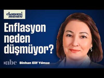 Güçlü Dezenflasyon Neden Gerçekleşmiyor? | Prof. Dr. Binhan Elif Yılmaz