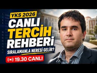 YKS 2026 CANLI TERCİH REHBERİ: Bu Sıralamayla Neresi Gelir? | 19.30