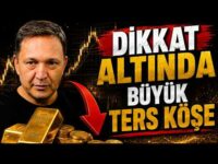 HAZIR OL ALTINDA BÜYÜK TERS KÖŞE dolar, altın,gümüş,borsa,ekonomi