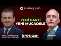 #CANLI Yeni Parti Yeni Mücadele I Emin Çapa & Burhanettin Bulut