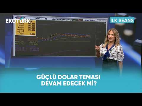 Dolar Endeksinde Güçlü Duruş Devam Eder Mi? | İlk Seans