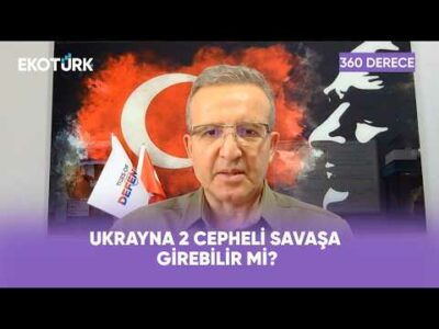 Ukrayna Savaşa Mı Çekilmek İsteniyor? | 360 Derece