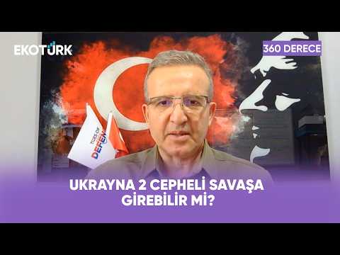 Ukrayna Savaşa Mı Çekilmek İsteniyor? | 360 Derece