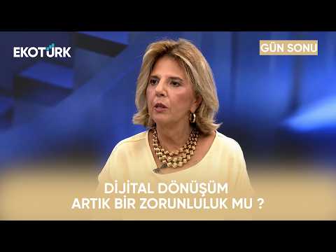 Dijital Dönüşüm Artık Bir Zorunluluk mu? | Gün Sonu