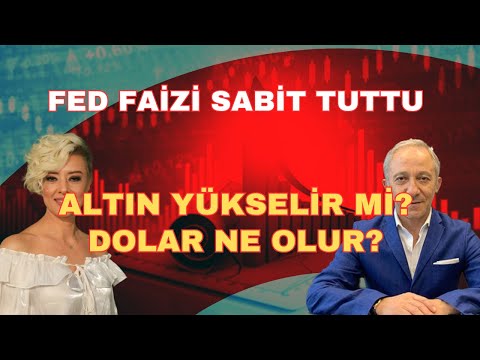 FED FAİZİ SABİT TUTTU! ALTIN YÜKSELİR Mİ? DOLAR NE OLUR?