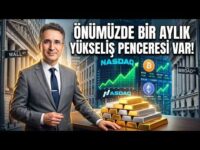 Önümüzde Bir Aylık Yükseliş Penceresi Var!