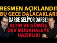 RESMEN AÇIKLANDI! BU GECE DALACAKLAR! DARBE GELİYOR DARBE! ALTIN VE GÜMÜŞ DEV MÜDAHALEYE HAZIRLIK!