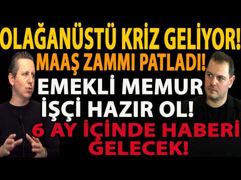 OLAĞANÜSTÜ KRİZ GELİYOR! MAAŞ ZAMMI PATLADI! EMEKLİ MEMUR İŞÇİ HAZIR OL! 6 AY İÇİNDE HABERİ GELECEK!