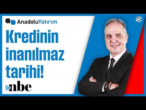 Kredinin Tarihi: Hikayesine İnanamayacaksınız! | Dr. Nuri Sevgen