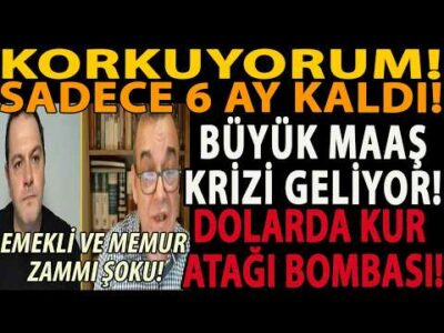 SADECE 6 AY KALDI! BÜYÜK MAAŞ KRİZİ GELİYOR! DOLARDA KUR ATAĞI BOMBASI! EMEKLİ VE MEMUR ZAMMI ŞOKU!