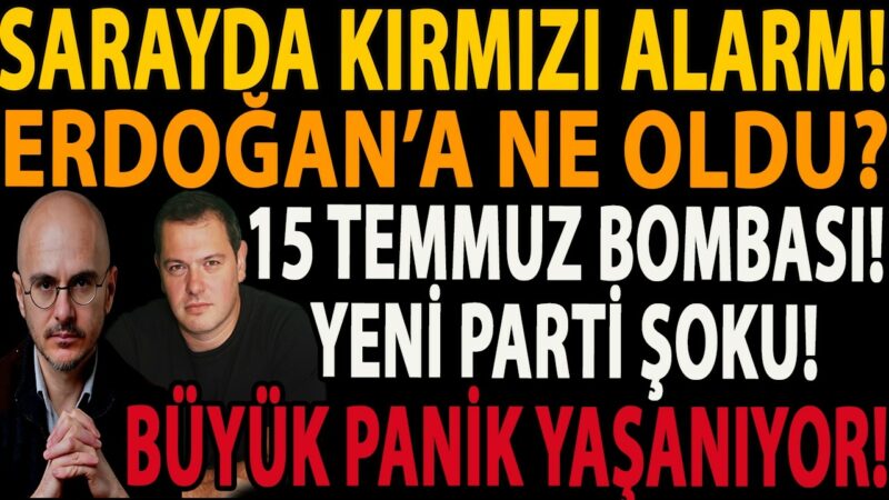 SARAYDA KIRMIZI ALARM! ERDOĞAN’A NE OLDU? 15 TEMMUZ BOMBASI! YENİ PARTİ ŞOKU! BÜYÜK PANİK YAŞANIYOR!