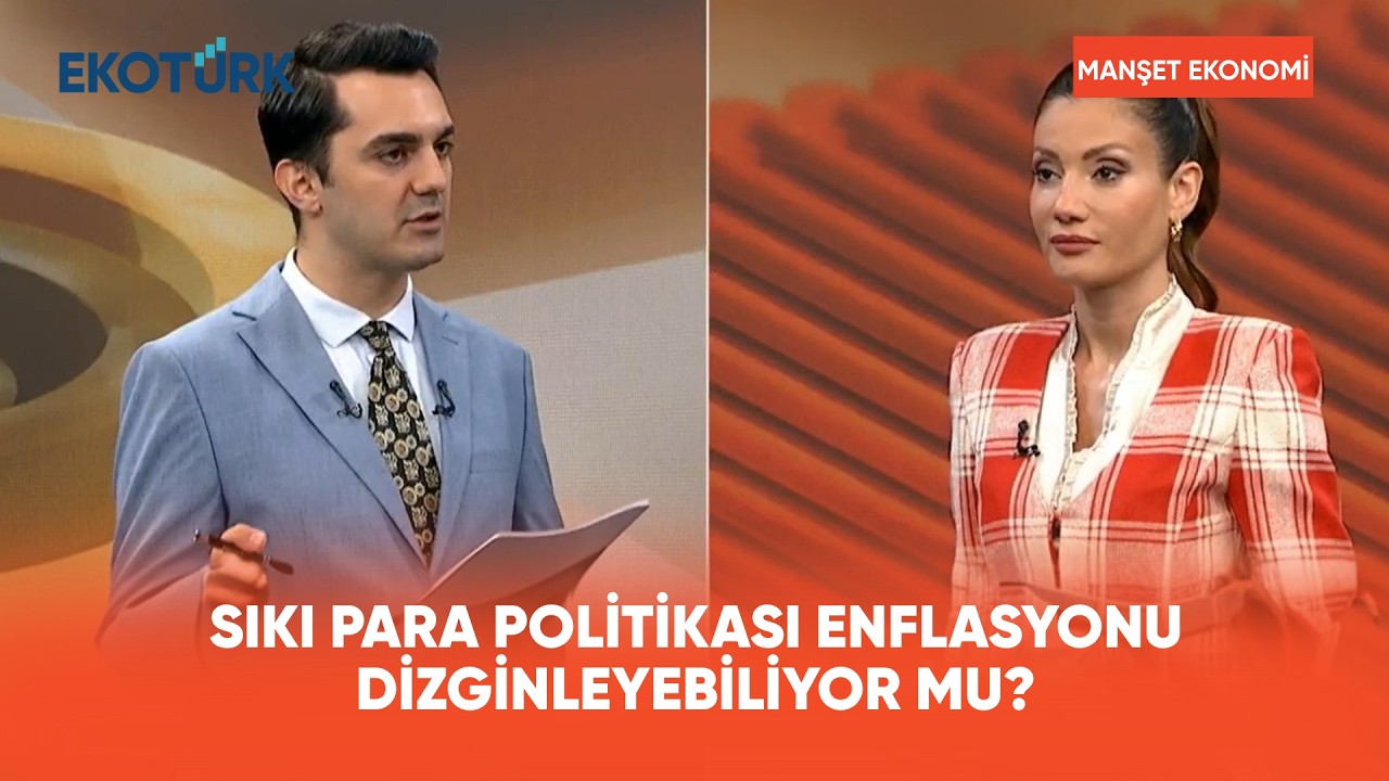 Sıkı Para Politikası ve Enflasyon Dengesi | Manşet Ekonomi