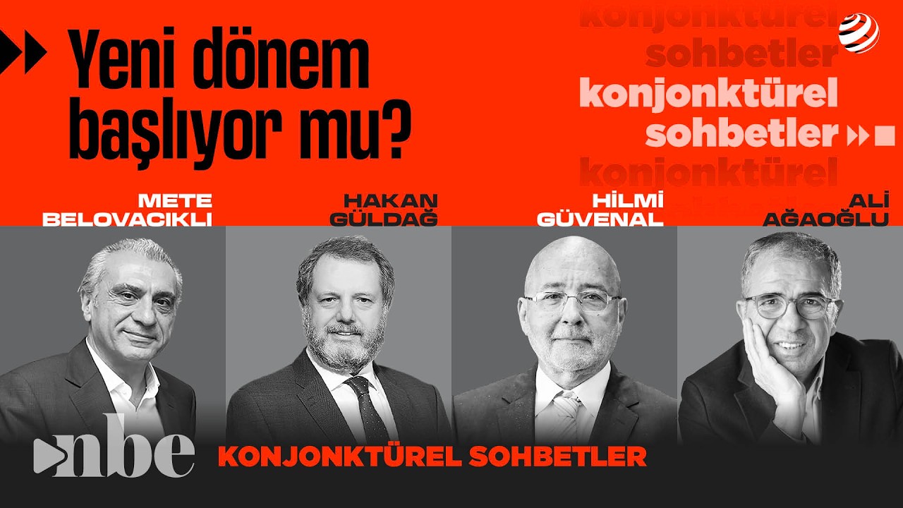 Siyaset, Piyasalar ve Ekonomi: Türkiye’yi Bekleyen Yeni Dönem | Konjonktürel Sohbetler