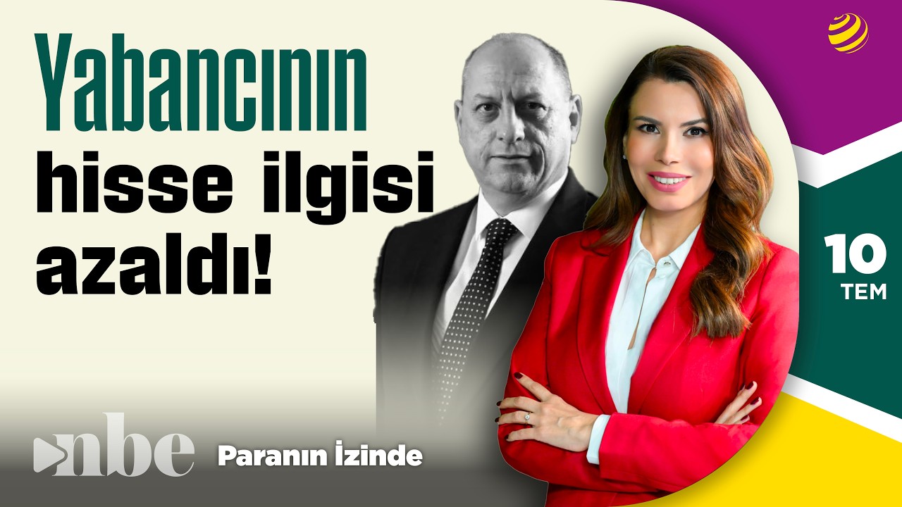 Yabancının Hisse İlgisi Azaldı! | Tonguç Erbaş | Paranın İzinde | 10 Temmuz