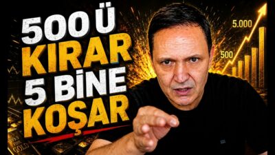 500 Ü KIRAR 5 BİNE KOŞAR dolar, altın,gümüş,borsa,ekonomi