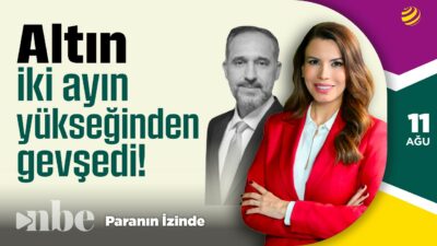 Altın 2 Ayın Yükseğinden Gevşedi | Paranın İzinde | Doç. Dr. Atılım Murat | 11 Ağustos