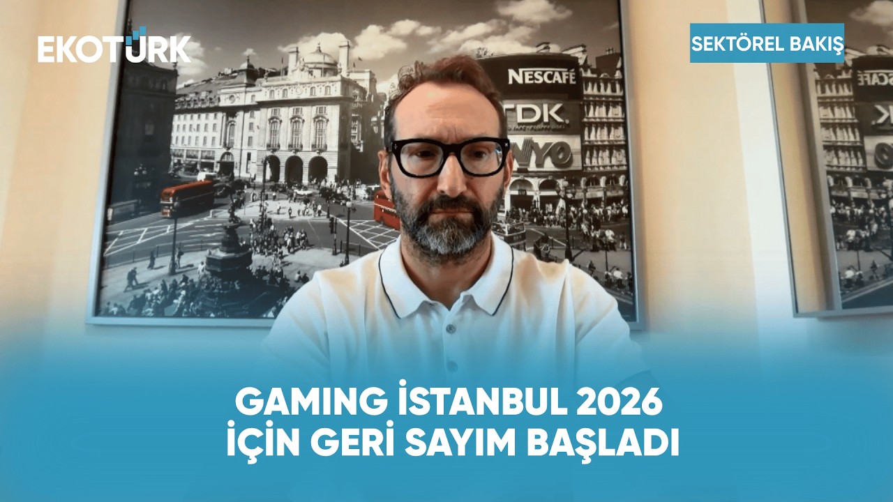Doğu İle Batının Oyun Dünyası İstanbul'da | Sektörel Bakış