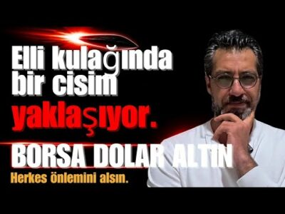 Eli Kulağında Bir Cisim Yaklaşıyor | Emre ŞİRİN ##borsa #dolar #altın