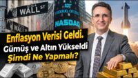 Enflasyon Verisi Geldi. Gümüş ve Altın Yükseldi Şimdi Ne Yapmalı?