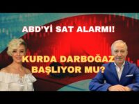 ABD’Uİ SAT ALARMI! KURDA DARBOĞAZ BAŞLIYOR MU?