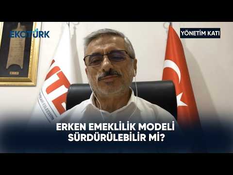 Erken Emeklilik Modeli Sürdürülebilir Mi? | Yönetim Katı