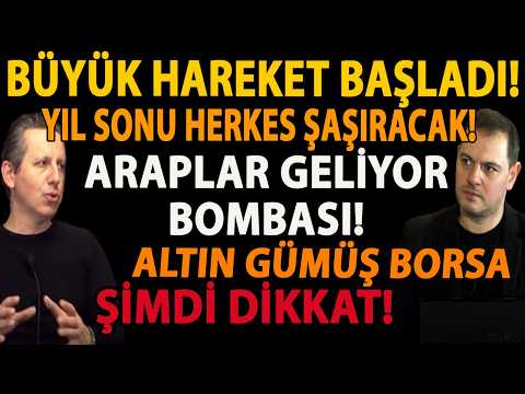 BÜYÜK HAREKET BAŞLADI! YIL SONU HERKES ŞAŞIRACAK! ARAPLAR GELİYOR BOMBASI! ALTIN GÜMÜŞ ŞİMDİ DİKKAT!