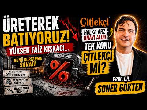 Tek Konu Çitlekçi mi ? Üreterek Batıyoruz ! | #CITAS | SONER GÖKTEN