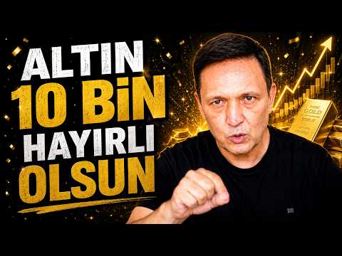 ALTIN 10 BİN HAYIRLI OLSUN dolar, altın,gümüş,borsa,ekonomi