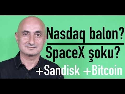 Nasdaq'daki balon mu? | SpaceX'in düşüşü | Bitcoin'in durumu