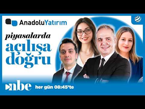 Anadolu Yatırımla Piyasalarda Açılışa Doğru | 03 Ağustos