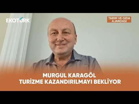 Artvin'in Saklı Hazinesi: Murgul Karagöl | Tarım ve Gıda Ajandası