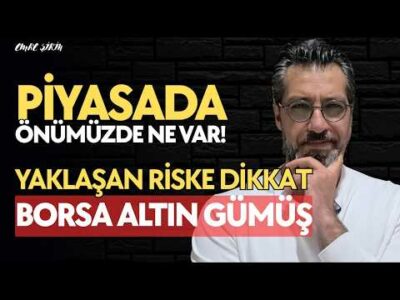 PİYASADA ÖNÜMÜZDE NE VAR? YAKLAŞAN RİSKE DİKKAT! Emre ŞİRİN ##borsa #altın #gümüş