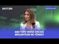 ABD TÜFE Verisi Öncesi Beklentiler Ne Yönde? | Araştırma Masası