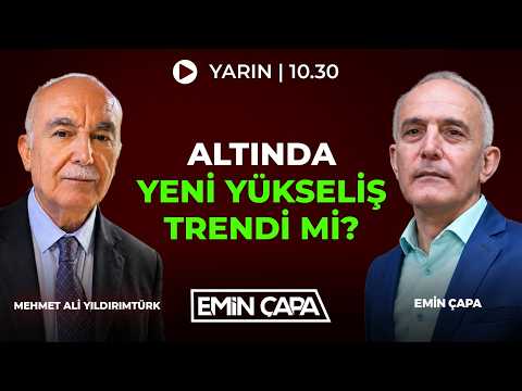 #CANLI Altında Yükseliş Trendi Mi? I Mehmet Ali Yıldırımtürk & Emin Çapa