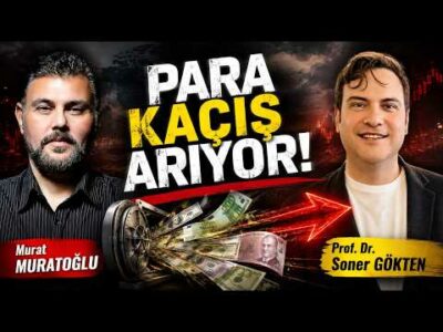 Para Kaçış Arıyor ! | SONER GÖKTEN - MURAT MURATOĞLU