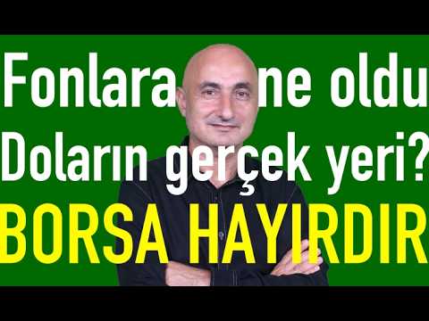 Fonlara ne oldu? | Doları bıraksalar? | Altında kâr satışı | Borsa hayırdır?