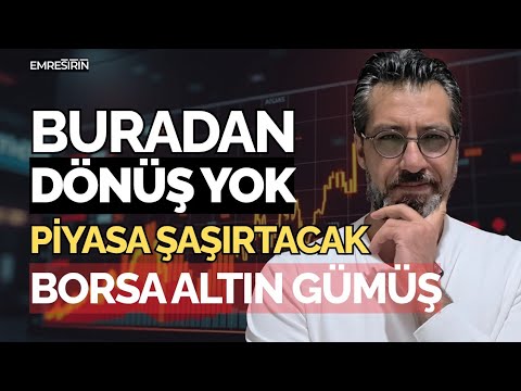 BURADAN DÖNÜŞ YOK! PİYASA ŞAŞIRTACAK | Emre ŞİRİN #borsa #altın #gümüş #piyasa