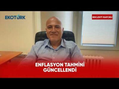 Enflasyon Tahmini Güncellendi | Beklenti Raporu