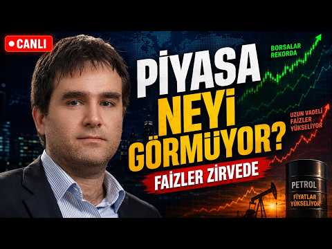 Borsalar Rekorda, Faizler Zirvede: Piyasa Neyi Görmüyor? | Hafta Biterken CANLI