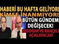 HABERİ BU HAFTA GELİYOR! KİMSE İNANMIYOR! BÜTÜN GÜNDEM DEĞİŞECEK! ERDOĞAN VE BAHÇELİ AÇIKLAYACAK!
