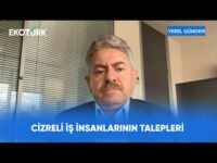 Cizre Sanayi ve Ticaretinde Öne Çıkan Gelişmeler | Yerel Gündem