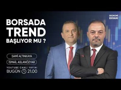 Borsada Trend Başlıyor Mu ? | İsmail Aslanözyar | Ekonomi Ekranı