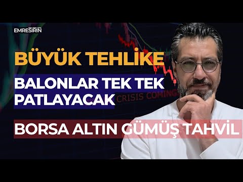 BÜYÜK TEHLİKE | BALONLAR TEK TEK PATLAYACAK | Emre ŞİRİN