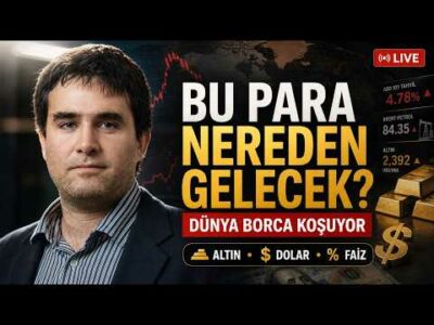 Dünya Borca Koşuyor: Bu Para Nereden Gelecek? | Yeni Haftaya Başlarken Altın, Faiz, Dolar ve Türkiye