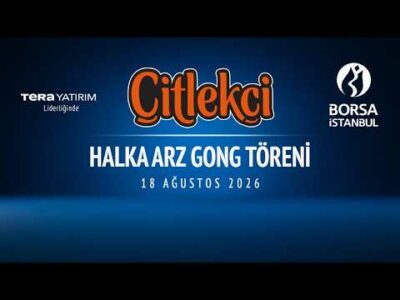 "Çitlekçi" Halka Arz Gong Töreni
