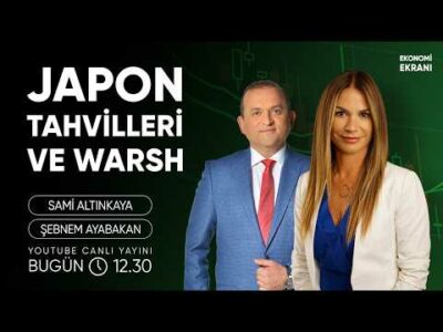 Japon Tahvilleri ve Warsh | Şebnem Ayabakan | Ekonomi Ekranı