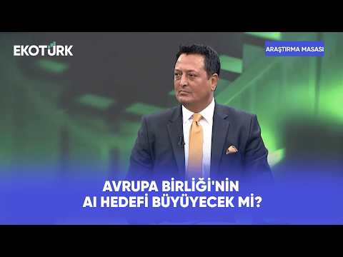 Avrupa Birliği'nin AI Hedefi Büyüyecek Mi? | Araştırma Masası